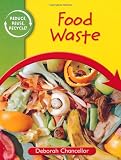 Food Waste (Reduce, Reuse, Recycle:)