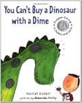 You Can't Buy a Dinosaur With a Dime:...