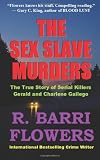 The Sex Slave Murders: The True Story of Serial Killers Gerald & Charlene Gallego 51XgxsOqigL. SL160 The Sex Slave Murders: The True Story of Serial Killers Gerald & Charlene Gallego