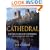 Cathedral: The English Cathedrals and the World That Made Them