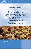 Bioavailability, Bioaccessibility and Mobility of Environmental Contaminants (Analytical Techniques in the Sciences (AnTs) *)