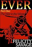 EVER Part One: The War in the Waste