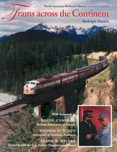 trains across the continent second edition north american railroad history