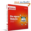 Die eigene  Website: 12 leichte Workshops f�r Einsteiger