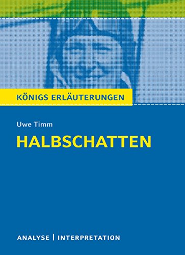 Halbschatten: Analyse / Interpretation (Königs Erläuterungen 305) (German Edition)