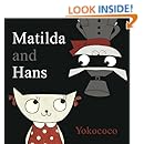 Matilda and Hans