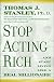 Stop Acting Rich: How to Live Like a Millionaire