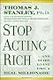 Stop Acting Rich: and Start Living Like a Real Millionaire