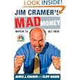 Jim Cramer's Mad Money: Watch TV, Get Rich by James J. Cramer and Cliff Mason