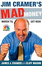 Jim Cramer's Mad Money: Watch TV, Get Rich