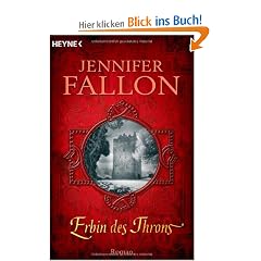 Erbin des Throns. Die Legende von Hythria 1 (Heyne-B�cher Allgemeine Reihe)