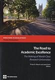 The road to academic excellence : the making of world-class research universities
