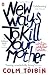 New Ways to Kill Your Mother: Writers and Their Families