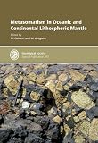 Metasomatism in Oceanic and Continental Lithospheric Mantle: Special Publication No. 293 (Geological Society Special Publication)