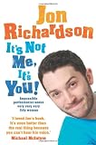 from Jon Richardson Its Not Me, Its You!: Impossible perfectionist seeks very very very tidy woman