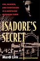 Isadore's Secret: Sin, Murder, and Confession in a Northern Michigan