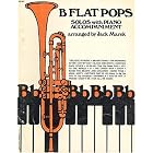 Buy B Flat Pops ~ Solos with Piano Accompaniment (In Two Separate Sections - One for Each... by Jack Marek
