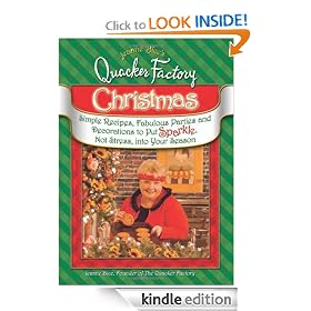 Jeanne Bice's Quacker Factory Christmas: Simple Recipes, Fabulous Parties & Decorations to Put Sparkle, Not Stress into Your Season (The Quacker Factory)