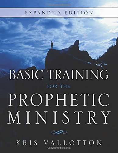 By Kris Vallotton Basic Training for the Prophetic Ministry Expanded Edition (Expanded) [Paperback]