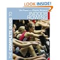 The Complete Guide to Indoor Rowing (Complete Guides)