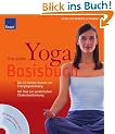 Das gro�e Yoga-Basisbuch/Mit CD: Die 40 besten Asanas zur Energiegewinnung. Mit Test zur pers�nlichen Chakrabestimmung
