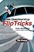 Street Skateboarding: Flip Tricks
