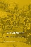 Citizenship and its discontents : an Indian history