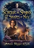 The Scholar, the Sphinx and the Shades of Nyx (Scholar and the Sphinx) (The scholar and the sphinx)