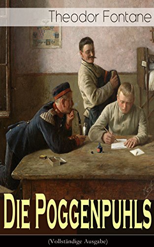 Die Poggenpuhls (Vollständige Ausgabe): Gesellschaftsroman aus dem 19. Jahrhunderts - Soziologische Studie des zerfallenden Offiziersadels in Preußen-Deutschland (German Edition)