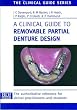 A Clinical Guide to Removable Partial Denture Design