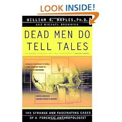 Dead Men Do Tell Tales: The Strange and Fascinating Cases of a Forensic Anthropologist