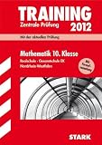 Training Abschlusspr&uuml;fung Realschule Nordrhein-Westfalen; Mathematik 10 - Klasse 2012 mit Formelsammlung; Mit der aktuellen Pr&uuml;fung - Zentrale Pr&uuml;fung; Realschule-Gesamtschule EK. - Christoph Borr, Olaf Kl&auml;rner, Karl-Heinz Kuhlmann, Wolfgang Matschke, Marc M&ouml;llers, Dietmar Steiner