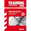 Training Abschlusspr�fung Realschule Nordrhein-Westfalen; Mathematik 10. Klasse 2012 mit Formelsammlung; Mit der aktuellen Pr�fung. Zentrale Pr�fung; Realschule-Gesamtschule EK.