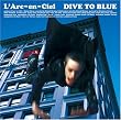 �uDIVE TO BLUE�yL'Arc�`en�`Ciel�z[KSCL-1030]�v