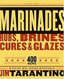 Marinades, Rubs, Brines, Cures and Glazes