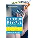Generation MySpace: Helping Your Teen Survive Online Adolescence