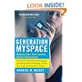 Generation MySpace: Helping Your Teen Survive Online Adolescence