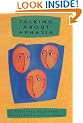 Talking About Aphasia: Living with Loss of Language After Stroke
