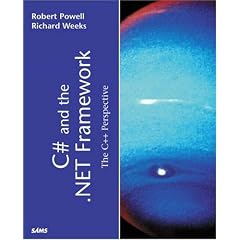 C# and the .NET Framework: The C++ Perspective (Sams White Book)