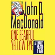 One Fearful Yellow Eye: A Travis McGee Novel, Book 8 | [John D. MacDonald]