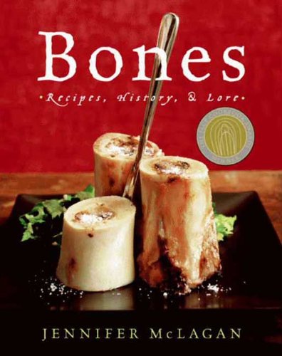 Bones: Recipes, History and Lore