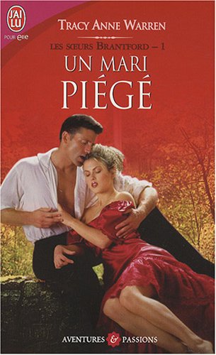 Les soeurs Brantford, Tome 1 : Un mari piégé