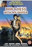 Don`t Mess with My Sister