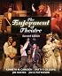 Enjoyment of Theatre, The (7th Edition)