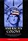 America's Colony: The Political and Cultural Conflict between the United States and Puerto Rico (Critical America)