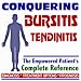2009 Conquering Bursitis and Tendinitis - The Empowered Patient's Complete Reference - Diagnosis, Treatment Options, Prognosis (Two CD-ROM Set)