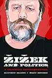 Žižek and politics : a critical introduction