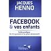 Facebook et vos enfants