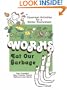 Worms Eat Our Garbage: Classroom Activities for a Better Environment