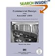 Commercial Design Using AutoCAD 2009 by  Daniel John Stine